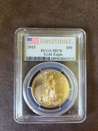 2015 American Gold Eagle 1 Oz $50 - Pcgs Ms70 First Strike