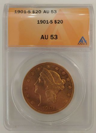 1901 Us Liberty Head $20 Gold Coin Anacs Au 53