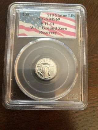 2001 Wtc 9 - 11 Ground Zero Recovery $10 Platinum Statue Of Liberty Coin Pcgs Ms69