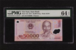 2017 Viet Nam Stare Bank 50000 Dong Pick 121i Pmg 64 Epq Choice Unc