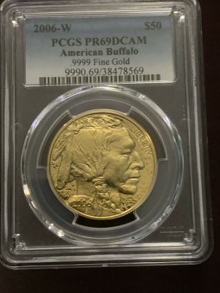 2006w $50 Buffalo.  9999 Fine Gold Pcgs Pr69 Dcam