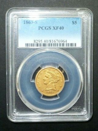 1863 - S $5 LIBERTY GOLD COIN,  NO MOTTO PCGS XF 40 A15 2