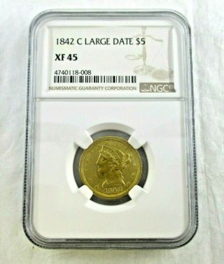 Rare Charlotte 1842 - C Large Date $5 Dollar Gold Coin Ngc Xf 45