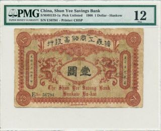 Shun Yee Savings Bank China $1 1908 Hankow.  Rare Pmg 12