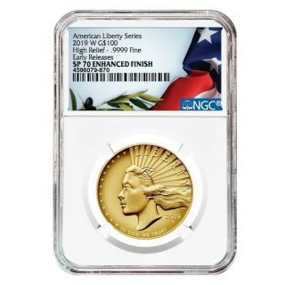 2019 W Gold American Liberty High Relief G$100.  9999 Ngc Sp70 Enhanced Er