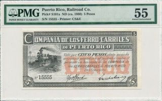 Railroad Co.  Puerto Rico 5 Pesos Nd (1880) S/no X5555 Pmg 55
