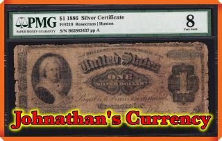 Jc&c - Fr.  219 1886 $1 Silver Certificate " Martha Note " - Very Good 8 By Pmg.