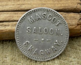 1900s Skagway Alaska Ak Scarce " Mascot Saloon " Good For 12 1/2c In Trade Token