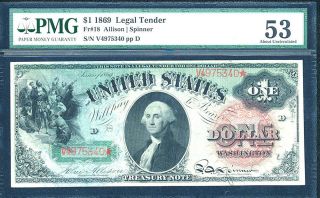 1869 $1 Legal Tender - Fr 18 Treasury Note - Pmg 53 Bout Uncirculated