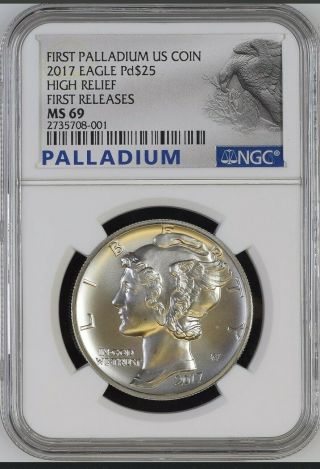 2017 1 Oz First Palladium Us Coin Pd$25 High Relief First Releases Ngc Ms 69
