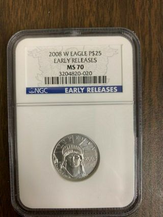 2008 W Platinum $25 Eagle Ngc Ms 70 Early Releases