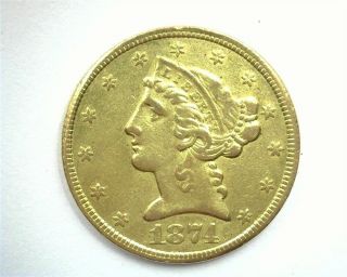 1874 - Cc Liberty Head $5 Gold Choice About Uncirculated Rare This Keydate