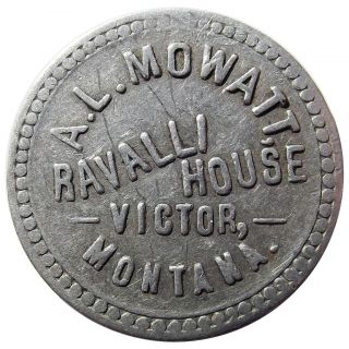 Montana Trade Token - Ravalli House (saloon),  Victor,  Montana (1904) One Drink