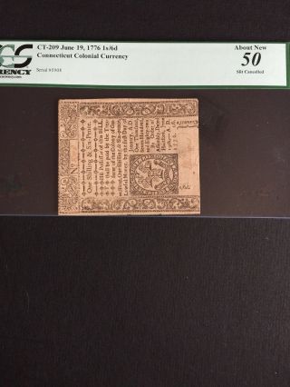 Ct - 209 June 19,  1776 1s/6d Connecticut Colonial Currency Au50 Pcgs
