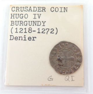. Crusader Coin 3rd Crusade Silver Denier.  Hugo Iv Burgundy 1218 - 1272.  1 Gram