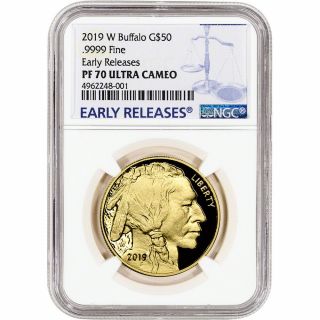 2019 - W American Gold Buffalo Proof 1 Oz $50 Ngc Pf70 Ucam Early Releases