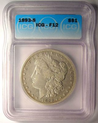 1893 - S Morgan Silver Dollar $1 - Certified ICG F12 - Rare Coin - $4,  250 Value 2