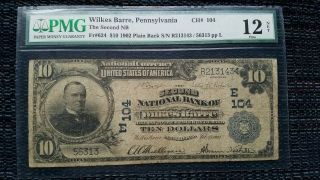 1902 $10 The Second National Bank Of Wilkes Barre,  Pa National Currency Ch.  104