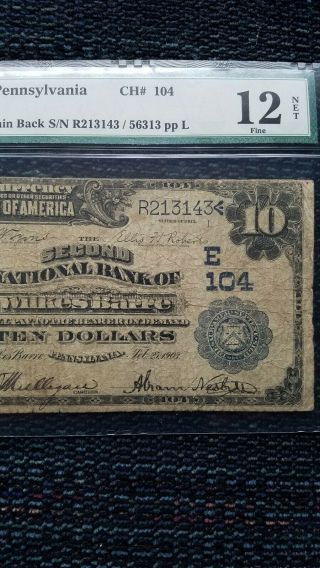 1902 $10 THE SECOND NATIONAL BANK OF WILKES BARRE,  PA NATIONAL CURRENCY CH.  104 4