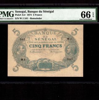 Senegal 5 Francs 1874 P - A1 Pmg Gem Unc 66 Epq Remainder