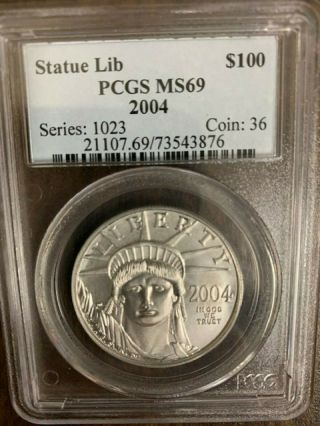 2004 Pcgs Statue Of Liberty $100 1 Oz Platinum Ms69 Coin