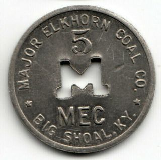 Big Shoal Ky R - 9 Token - Major Elkhorn Coal Co - 5¢ In Mdse - Pike Co Kentucky