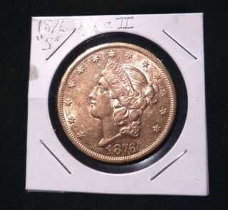 1876 S $20 Gold Liberty Double Eagle,  Higher Grade,  Better Type 2 Twenty Dollar