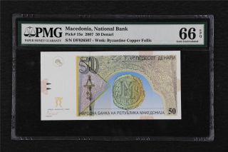 2007 Macedonia National Bank 50 Denari Pick 15e Pmg 66 Epq Gem Unc