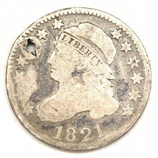 1821 10c Capped Bust Dime: Holed