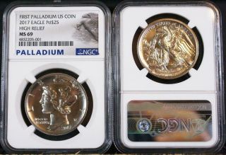 2017 $25 One Ounce.  9995 State High Relief Palladium Eagle Ngc Ms 69