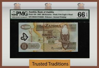 Tt Pk 43b 2003 Zambia Bank Of Zambia 500 Kwacha " Fish Eagle " Pmg 66 Epq Gem Unc