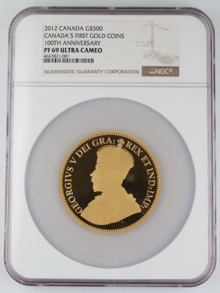 2012 Canada $500 5 Oz Gold Proof Coin 100th Anniversary First Gold Coin Ngc Pf69