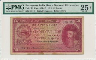 Banco Nacional Ultramarino Portuguese India 50 Rupias 1945 Pmg 25net