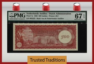 Tt Pk 7a 1962 Netherlands Antilles 500 Gulden Pmg 67 Epq Gem Uncirculated