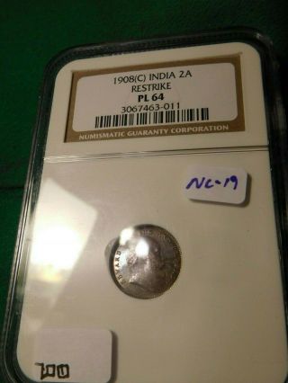 Nc19 India British 1908 (c) 2 Anna Proof Restrike Ngc Pf - 64 Likely Upgradeable