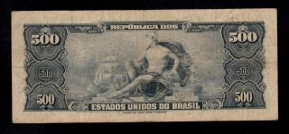 BRAZIL 500 CRUZEIROS (1962) PICK 172b FINE, . 2