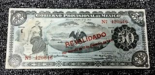 1914 Gobierno Provisional De Mexico 50 Pesos Revalidado Serie E,  Crisp Obsolete