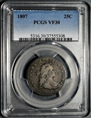 1807 25c Silver Draped Bust Quarter,  Certified By Pcgs Vf30,  Ea22