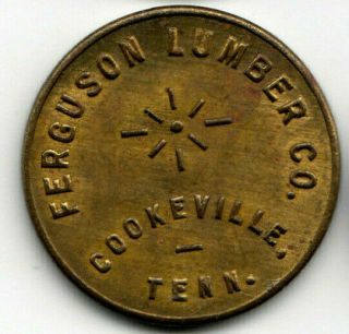 Cookeville Tn Token - Ferguson Lumber Co - 5¢ In Mdse - Putnam Co Tenn,  Unlisted