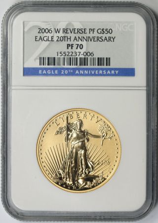 2006 - W American Gold Eagle 20th Anniversary $50 1 Oz Reverse Proof Rev Pf 70 Ngc