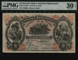 Tt Pk S102c 1914 - 20 Guatemala 5 Pesos Scarce Note Pmg 30 Epq Very Fine 1 Finer