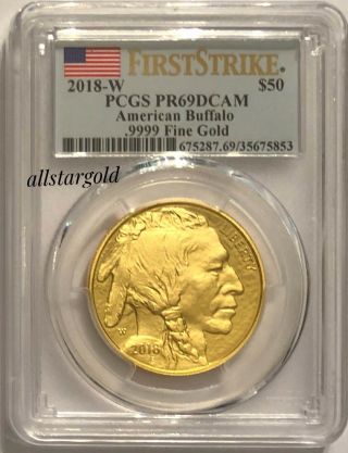 2018 - W 1 Oz Gold Buffalo Proof $50 Coin Pcgs Pr - 69 Dcam First Strike