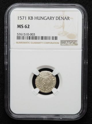 HUNGARY.  Silver Denar,  Maximilian II,  1571 - KB,  State,  NGC MS62 3