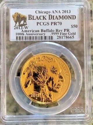 Pcgs 2013 W G$50 American Buffalo Gold Pr70 Rev.  Proof Black Diamond
