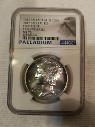FIRST PALLADIUM US COIN 2017 EAGLE Pd $25 HIGH RELIEF EARLY RELEASE MS - 70 NGC 2