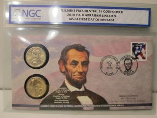 2010 P & D Us Presidential Abraham Lincoln First Day Of Mintage Ngc Ms 64