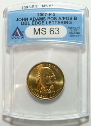 2007 - P John Adams Presidential Dollar,  Anacs Ms - 63,  " Double Edge Lettering "