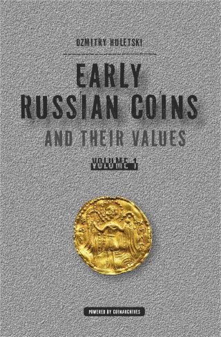 Early Russian Coins (930 - 1492 Ad) And Their Values Guide Book In English