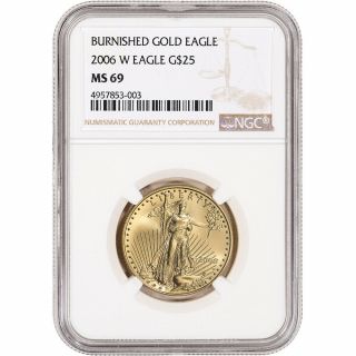 2006 - W American Gold Eagle Burnished 1/2 Oz $25 - Ngc Ms69