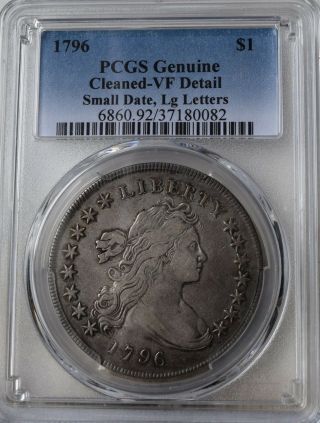 1796 " Sm Date.  Lg Letters " Draped Bust Silver Dollar " Pcgs Vf Cleaned "